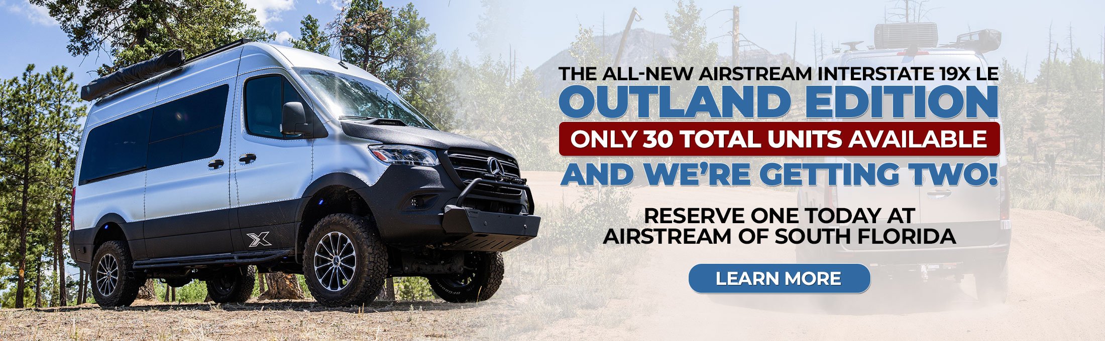 All-new Airstream Interstate 19X LE Outland Edition. Only 30 Total units Available and we're getting two!